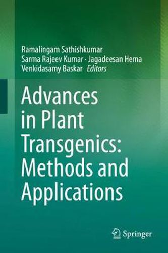 Cover image for Advances in Plant Transgenics: Methods and Applications