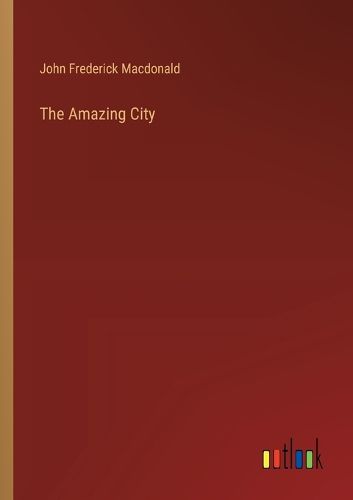 Cover image for The Amazing City