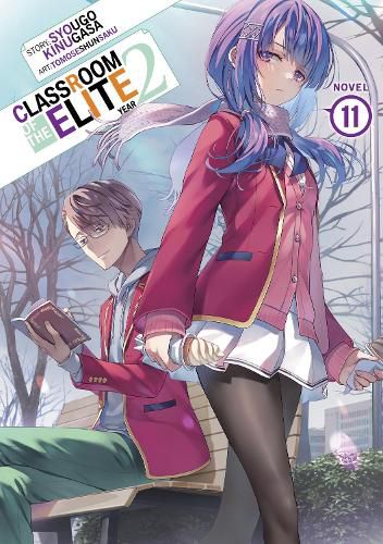 Cover image for Classroom of the Elite: Year 2 (Light Novel) Vol. 11