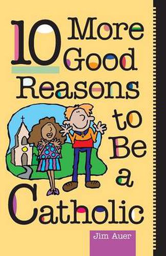 Cover image for 10 More Good Reasons to be a Catholic