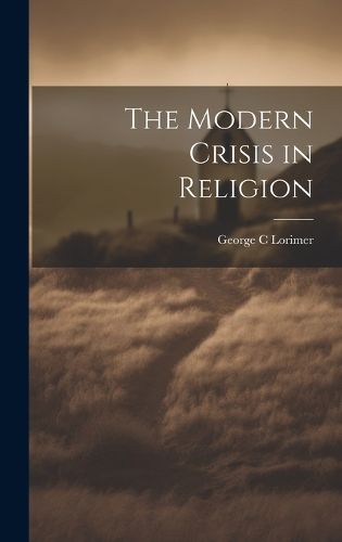 Cover image for The Modern Crisis in Religion