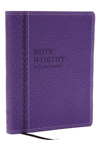 Cover image for NoteWorthy New Testament: Read and Journal Through the New Testament in a Year (NKJV, Purple Leathersoft, Comfort Print)