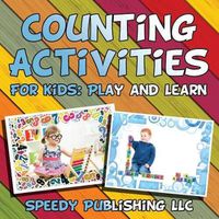 Cover image for Counting Activities For Kids: Play and Learn