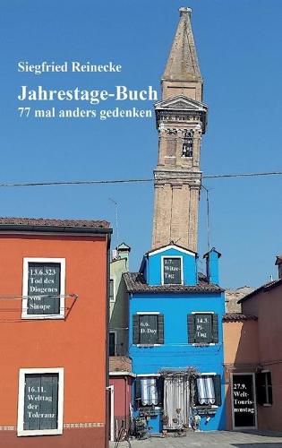 Cover image for Jahrestage-Buch: 77 mal anders gedenken