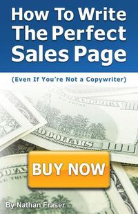 Cover image for How to Write the Perfect Sales Page (Even If You're Not a Copywriter): The 12-Step Sales Page Template