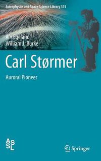 Cover image for Carl Stormer: Auroral Pioneer