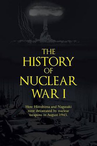 The History of Nuclear War I