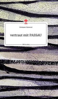 Cover image for vertraut mit PASSAU. Life is a Story - story.one