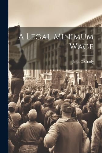 Cover image for A Legal Minimum Wage