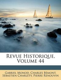 Cover image for Revue Historique, Volume 44