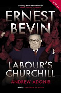 Cover image for Ernest Bevin: Labour's Churchill