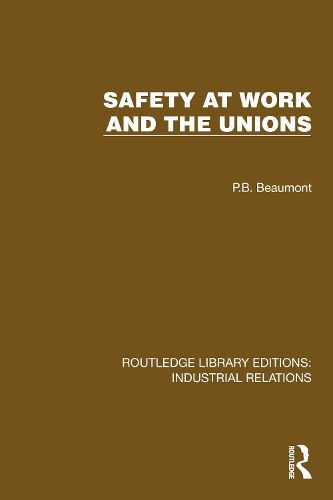 Cover image for Safety at Work and the Unions