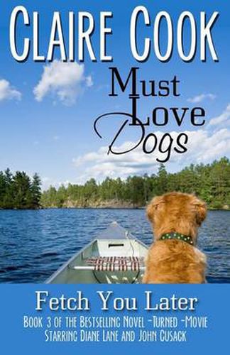 Cover image for Must Love Dogs: Fetch You Later