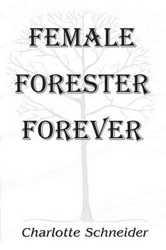 Cover image for Female Forester Forever