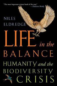 Cover image for Life in the Balance: Humanity and the Biodiversity Crisis