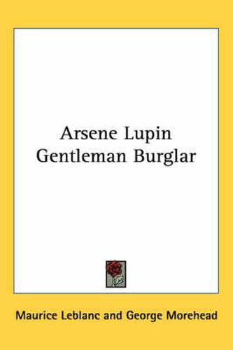 Cover image for Arsene Lupin Gentleman Burglar