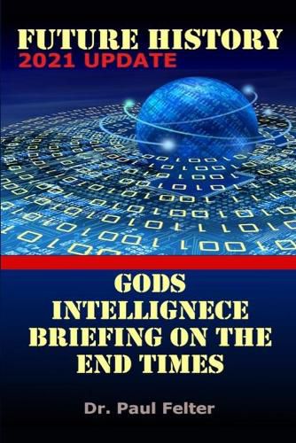 Cover image for Future History: God's Intelligence Briefing on the End Times