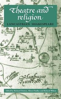 Cover image for Lancastrian Shakespeare: Theatre and Religion