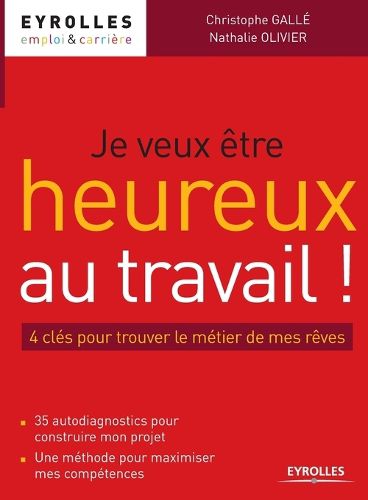 Cover image for Je veux etre heureux au travail
