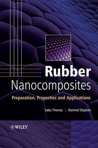 Cover image for Rubber Nanocomposites: Preparation, Properties and Applications
