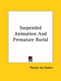 Cover image for Suspended Animation and Premature Burial