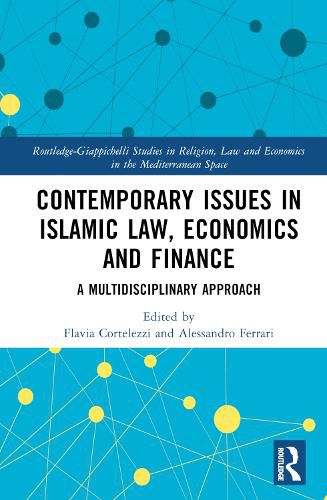 Contemporary Issues in Islamic Law, Economics and Finance: A Multidisciplinary Approach