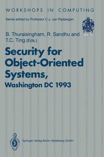 Cover image for Security for Object-Oriented Systems: Proceedings of the OOPSLA-93 Conference Workshop on Security for Object-Oriented Systems, Washington DC, USA, 26 September 1993