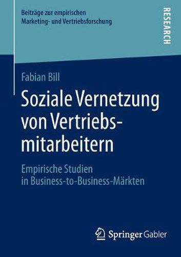 Cover image for Soziale Vernetzung Von Vertriebsmitarbeitern: Empirische Studien in Business-To-Business-Markten