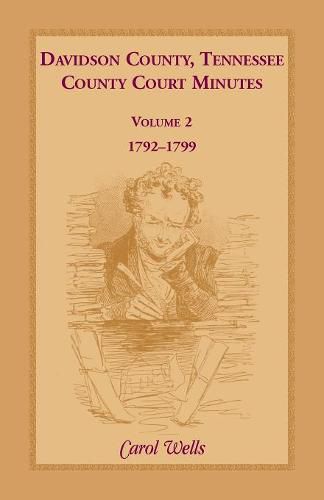 Davidson County, Tennessee, County Court Minutes: Volume 2, 1792-1799