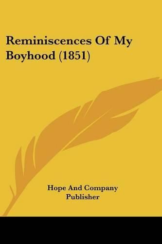 Cover image for Reminiscences of My Boyhood (1851)