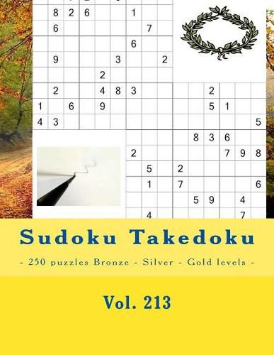 Cover image for Sudoku Takedoku - 250 Puzzles Bronze - Silver - Gold Levels - Vol. 213: 9 X 9 Pitstop. the Book Sudoku - Game, Logic and Entertainment. Large Font.