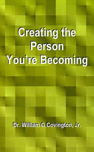 Creating the Person You're Becoming