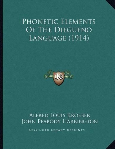 Cover image for Phonetic Elements of the Diegueno Language (1914)