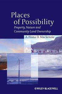 Cover image for Places of Possibility: Property, Nature and Community Land Ownership