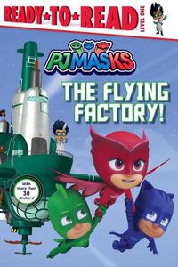 Cover image for The Flying Factory!: Ready-To-Read Level 1