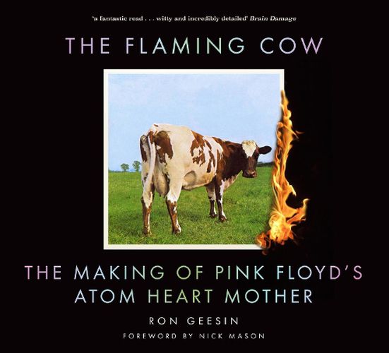Cover image for The Flaming Cow: The Making of Pink Floyd's Atom Heart Mother