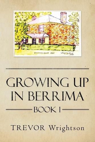 Growing up in Berrima: Book 1