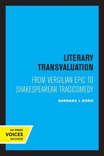 Cover image for Literary Transvaluation: From Vergilian Epic to Shakespearean Tragicomedy