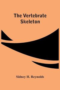 Cover image for The Vertebrate Skeleton