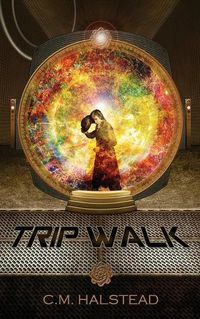 Cover image for Trip Walk: Book One of The Tripper Series
