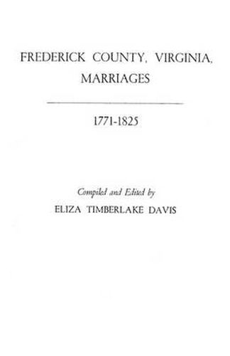 Cover image for Frederick County, Virginia, Marriages, 1771-1825