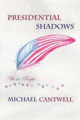 Cover image for Presidential Shadows: American History for Kids Young and Old