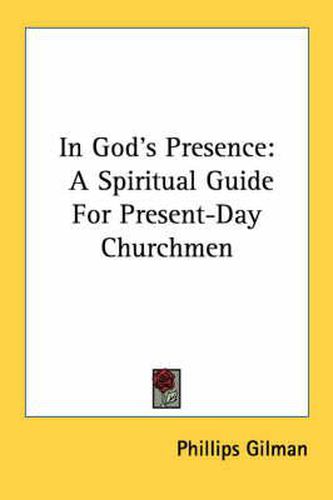 Cover image for In God's Presence: A Spiritual Guide for Present-Day Churchmen