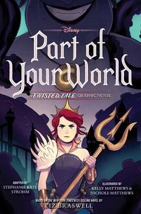 Cover image for Part of Your World (Disney: A Twisted Tale Graphic Novel)
