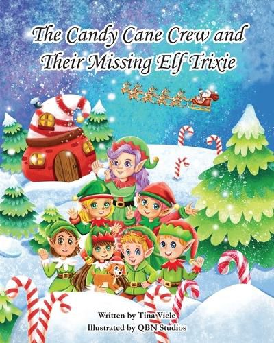 Cover image for The Candy Cane Crew and Their Missing Elf Trixie