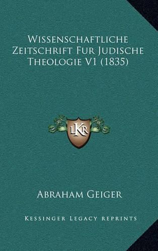 Cover image for Wissenschaftliche Zeitschrift Fur Judische Theologie V1 (1835)