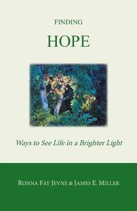 Cover image for Finding Hope: Ways of Seeing Life in a Brighter Light