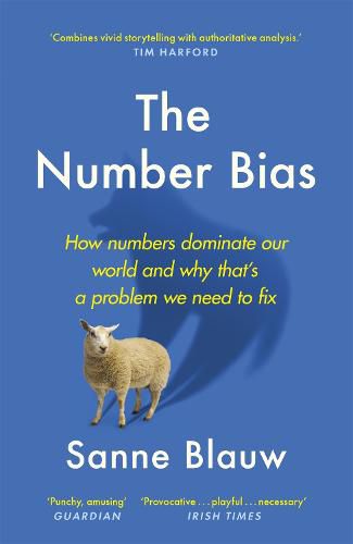 Cover image for The Number Bias: How numbers dominate our world and why that's a problem we need to fix