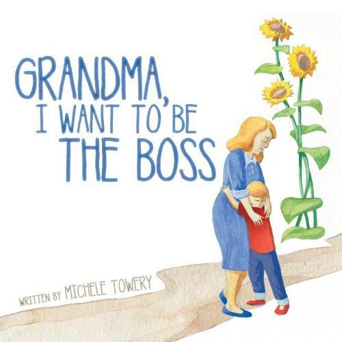 Cover image for Grandma, I Want to Be the Boss