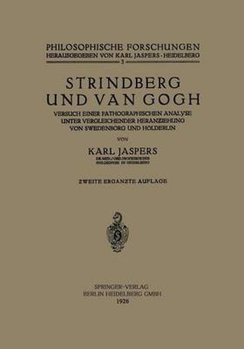 Cover image for Strindberg Und Van Gogh: Versuch Einer Pathographischen Analyse Unter Vergleichender Heran&#438;iehung Von Swedenborg Und Hoelderlin